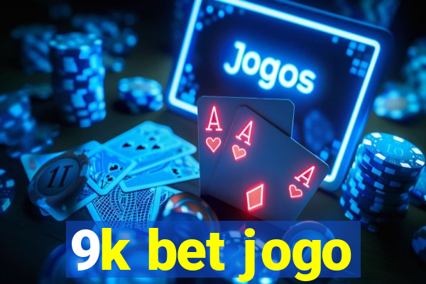 9k bet jogo